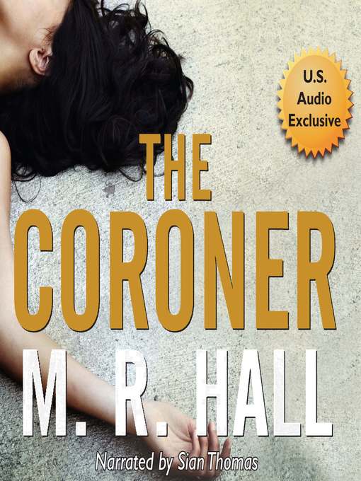 Title details for The Coroner by M. R. Hall - Available